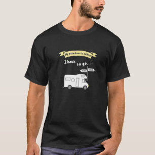 Camping Rv Saying My Motorhome Is Calling T-Shirt
