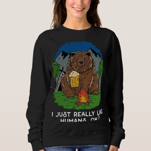 Camping Saying  Travel Nature Grizzly Bear Friends Sweatshirt
