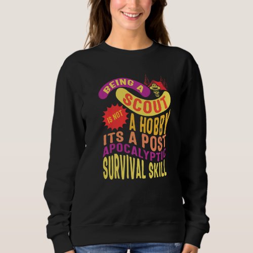 Camping Scouting Is Not A Hobby Skull Tent Surviva Sweatshirt