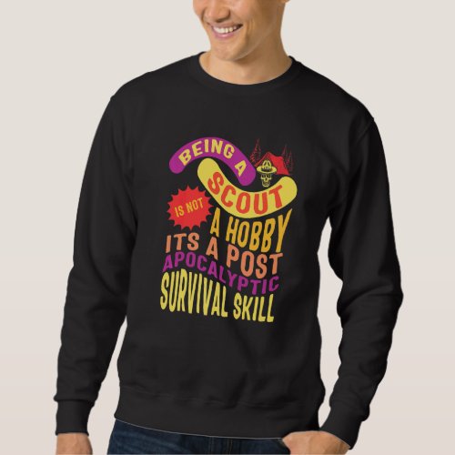 Camping Scouting Is Not A Hobby Skull Tent Surviva Sweatshirt