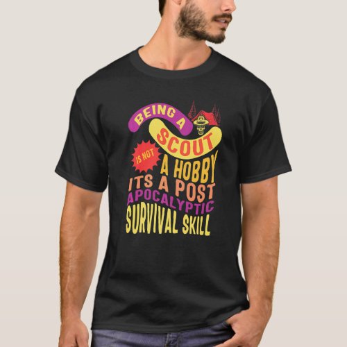 Camping Scouting Is Not A Hobby Skull Tent Surviva T_Shirt