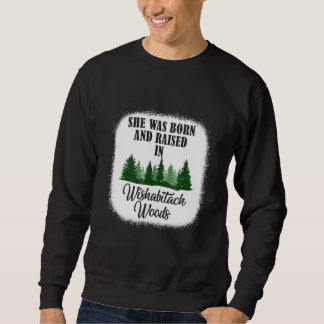 Camping She Was Born And Raised In Wishabitch Wood Sweatshirt