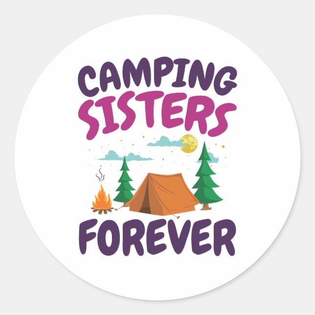 Camping Sisters Forever  Classic Round Sticker (Front)