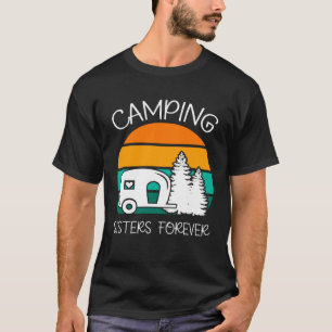Camping Sisters Forever RV Camper With a Heart T-Shirt