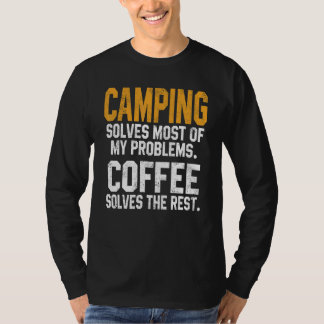 Camping Solves My Problems Coffee   Trip RV Vacati T-Shirt