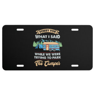 Camping - Sorry For What I Said License Plate