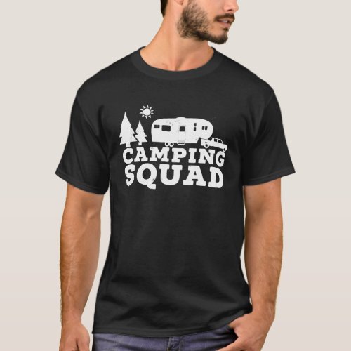 Camping Squad 5th Wheel Camper Family Vacation RV T_Shirt