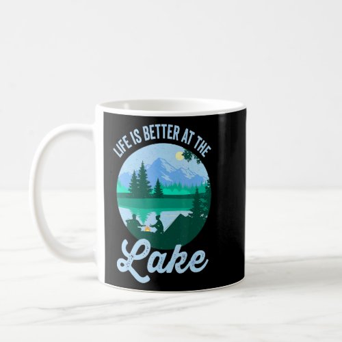 Camping Summer Vacation Life Is Better At The Lake Coffee Mug