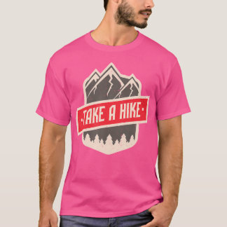 Camping Take A Hike Funny Summer Hiking Mountain C T-Shirt