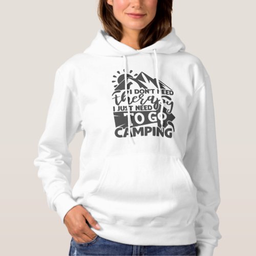 Camping Therapy Funny Camper Quote Typography Hoodie