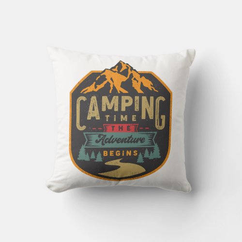 Camping Time The Adventure Begins Throw Pillow