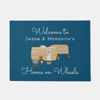 Camping Trailer 5th Wheel Welcome Home Doormat by pamdicar at Zazzle