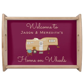 Camping Trailer 5th Wheel Welcome Home Serving Tray by pamdicar at Zazzle