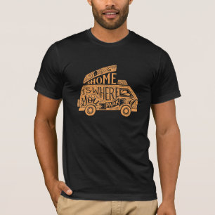 Camping Van Life Fun Inspirational Quote T-Shirt