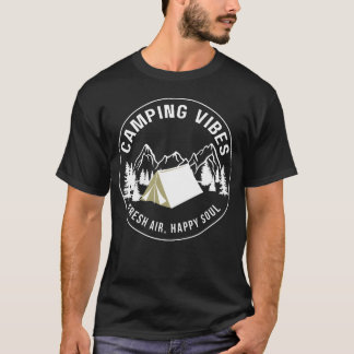 camping vibes fresh air happy soul friend T-Shirt