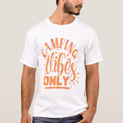 Camping Vibes Only Dual Color Typography T_Shirt