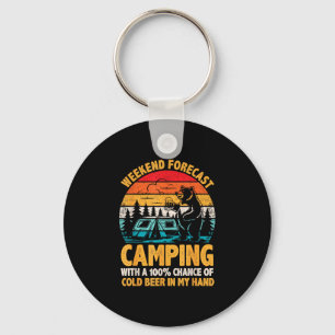 Camping weekend forecast 100% chance of beer funny keychain