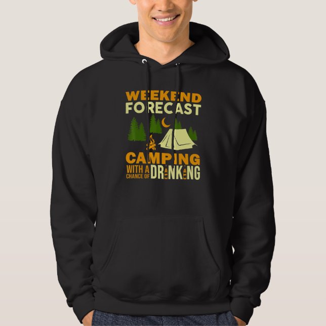 Camping Weekend Forecast Camping With A Chance Of  Hoodie (Front)