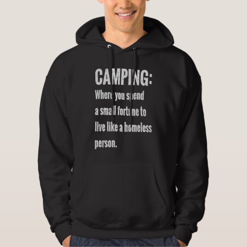 CAMPING Where You Spend a Small Fortune Hoodie
