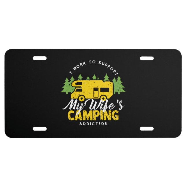 Camping - Wife's Camping Addiction License Plate (Front)