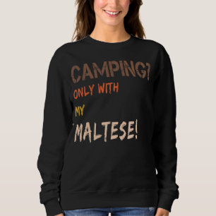 Camping With Dog Tent Caravan Retro Only With Malt Sweatshirt