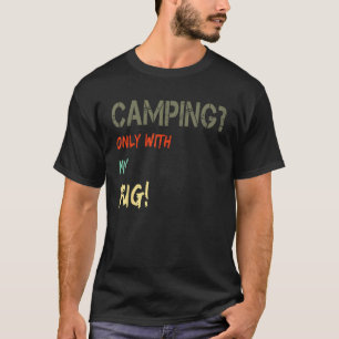 Camping with Dog Tent Motorhome Vintage Only with T-Shirt