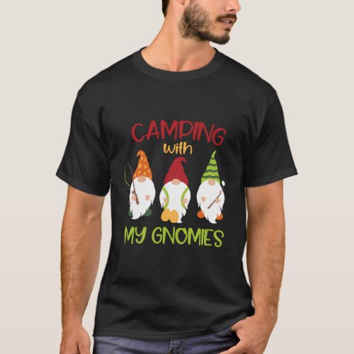 Camping With My Gnomies Dad Gnome Camp Fathers Day T_Shirt