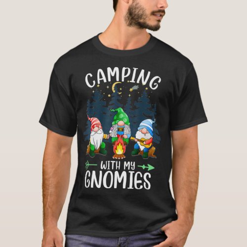 Camping with my Gnomies Funny Gnome Camp Women Men T_Shirt