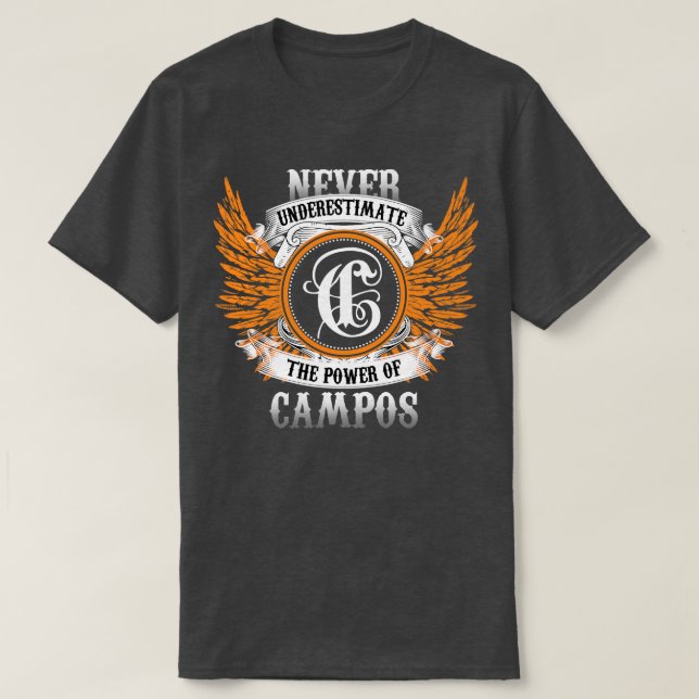 Campos Name Shirt Never Underestimate The Power Of (Design Front)