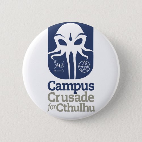 Campus Crusade for Cthulhu Pinback Button
