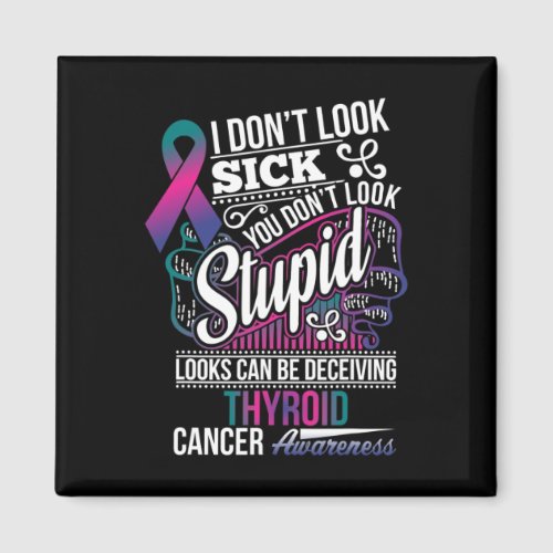 Can Be Deceiving Thyroid Cancer Awareness  Magnet