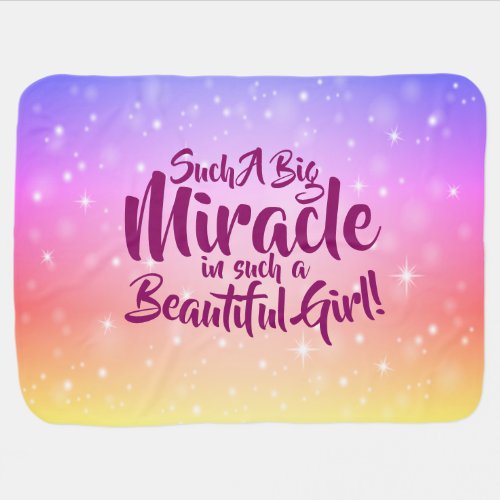 Can Change Text  Such a Big Miracle Beautiful Girl Baby Blanket