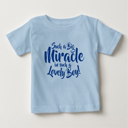 Can Change Text Such a Big Miracle in Lovely Boy Baby T_Shirt