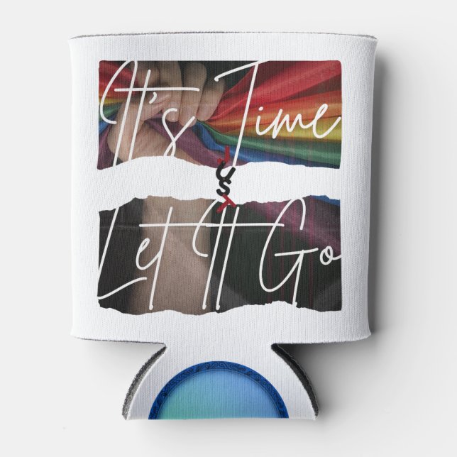 Can Cooler It's Time Just Let It Go (Front)
