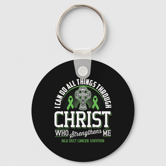 Can Do All Things Through Christ Bile Duct Cancer  Keychain (Front)