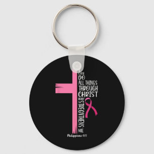 Can Do All Things Through Christ Breast Cancer Awa Keychain