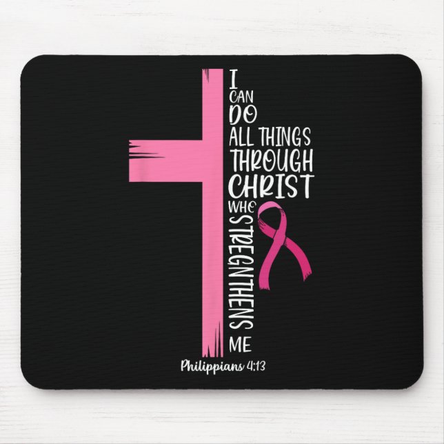 Can Do All Things Through Christ Breast Cancer Awa Mouse Pad (Front)