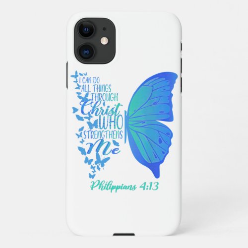 Can Do All Things Through Christ Who Strengthens M iPhone 11 Case