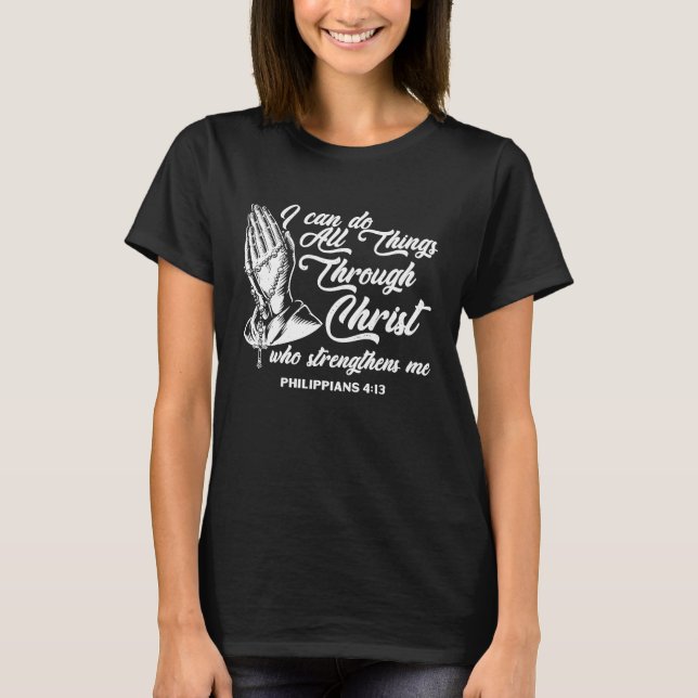 Can Do All Things Through Christ Who Strengthens M T-Shirt (Front)