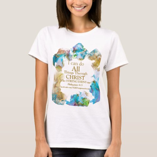 Can Do All Things Through Christ Who Strengths Me T_Shirt