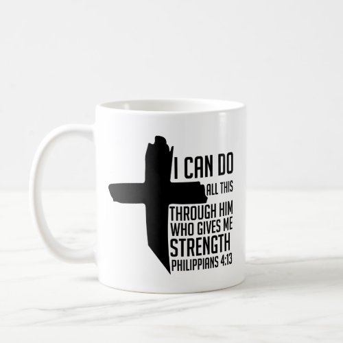 can do all this through him who gives me strength coffee mug