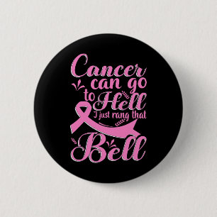 Can Go To Hell I Just Rang That Bell Breast Cancer Button