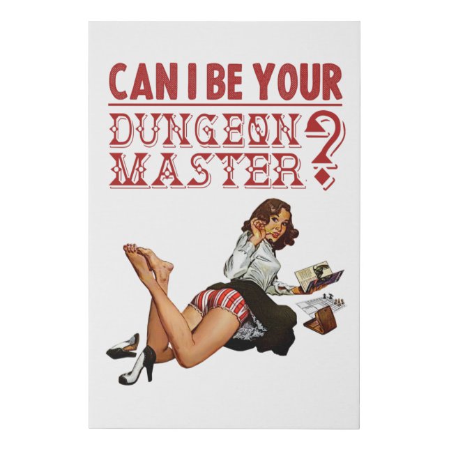 Can I Be Your Dungeon Master? Faux Canvas Print (Front)