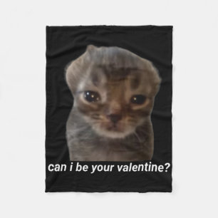 Can I Be Your Valentine Funny Cat Meme Brainrot Ge Fleece Blanket