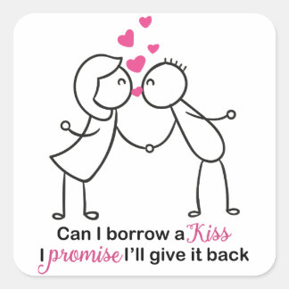 Can I Borrow a Kiss Cute Couple Design Square Sticker