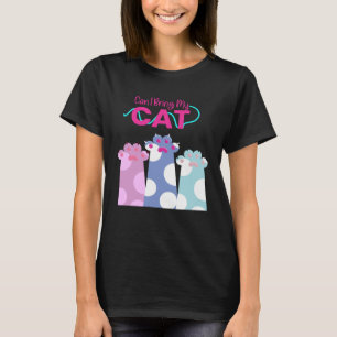 Can I Bring My Cat Toe Beans Cat Kitten Mom Dad T-Shirt