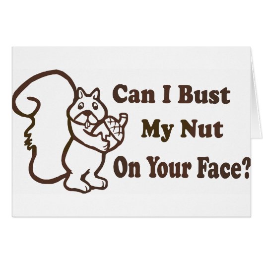 Can I bust my nut on your face? Cards (Front Horizontal)