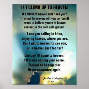 CAN I CLIMB TO HEAVEN AND FIND YOU POSTER