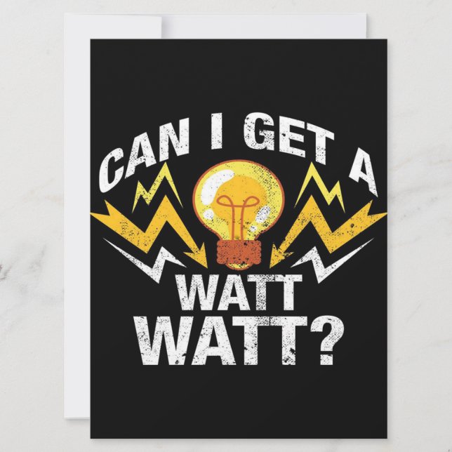 Can I get a Watt Watt? - Funny Electrician (Front)
