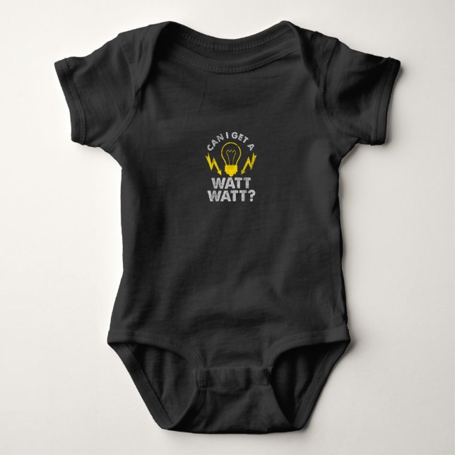 Can I Get A Watt Watt Funny Electrician Gift Baby Bodysuit (Front)